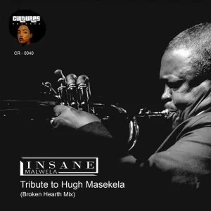Insane Malwela, Tribute to Hugh Masekela, Broken Hearth Mix, mp3, download, datafilehost, fakaza, Afro House, Afro House 2019, Afro House Mix, Afro House Music, Afro Tech, House Music