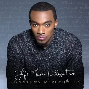 Jonathan McReynolds, Life Music: Stage Two, download ,zip, zippyshare, fakaza, EP, datafilehost, album, Gospel Songs, Gospel, Gospel Music, Christian Music, Christian Songs