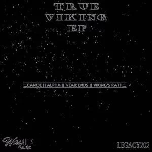 Legacy202, True Viking, download ,zip, zippyshare, fakaza, EP, datafilehost, album, Afro House, Afro House 2019, Afro House Mix, Afro House Music, Afro Tech, House Music