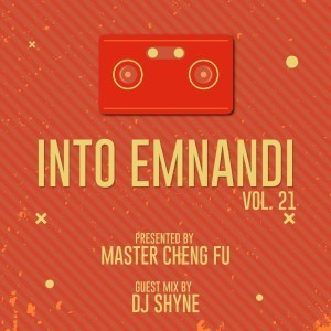 Master Cheng Fu, Into Emnandi Vol 21 Mix, mp3, download, datafilehost, fakaza, Afro House, Afro House 2019, Afro House Mix, Afro House Music, Afro Tech, House Music