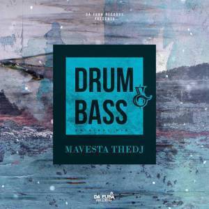 Mavesta TheDJ, Drum & Bass, Original Mix, mp3, download, datafilehost, fakaza, Afro House, Afro House 2019, Afro House Mix, Afro House Music, Afro Tech, House Music