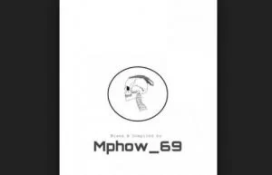Mphow 69, ThackzinDj, Ama’International, Ufunani eSandton, Killer Kau, mp3, download, datafilehost, fakaza, Afro House, Afro House 2019, Afro House Mix, Afro House Music, Afro Tech, House Music, Amapiano, Amapiano Songs, Amapiano Music