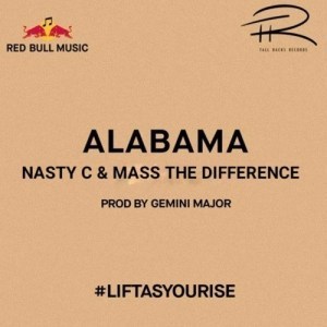 Nasty C, Alabama, Mass The Difference, mp3, download, datafilehost, fakaza, Hiphop, Hip hop music, Hip Hop Songs, Hip Hop Mix, Hip Hop, Rap, Rap Music