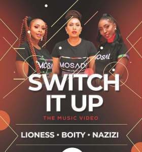 Nazizi, Switch It Up, Boity, Lioness, mp3, download, datafilehost, fakaza, Afro House, Afro House 2019, Afro House Mix, Afro House Music, Afro Tech, House Music