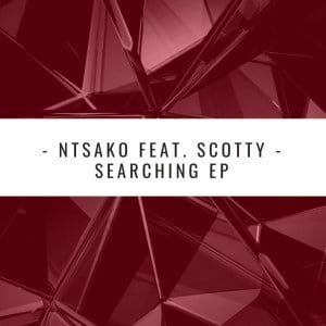 Ntsako, Searching, Main Mix,. Scotty, mp3, download, datafilehost, fakaza, Soulful House Mix, Soulful House, Soulful House Music, House Music