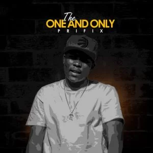 Prifix, The One and Only, download ,zip, zippyshare, fakaza, EP, datafilehost, album, Venda Music, Hiphop, Venda, Venda Rap, Venda Hiphop, Rap, Local Rap, Rap Music, Local Hiphop