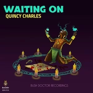 Quincy Charles, Waiting On, download ,zip, zippyshare, fakaza, EP, datafilehost, album, Afro House, Afro House 2019, Afro House Mix, Afro House Music, Afro Tech, House Music