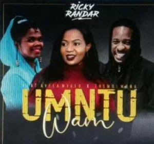 Ricky Randar, Umtu Wam, Avela Mvalo, Thembi Mona, mp3, download, datafilehost, fakaza, Afro House, Afro House 2019, Afro House Mix, Afro House Music, Afro Tech, House Music