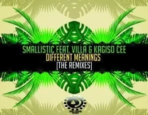 Smallistic, Villa, Kagiso Cee, Different Meanings, 104 BPM’s Interpretation, mp3, download, datafilehost, fakaza, Afro House, Afro House 2019, Afro House Mix, Afro House Music, Afro Tech, House Music
