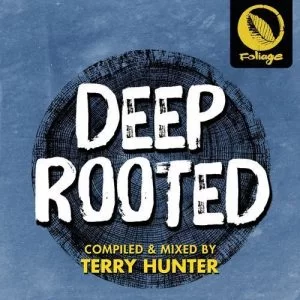 VA, Deep Rooted, Compiled By Terry Hunter, download ,zip, zippyshare, fakaza, EP, datafilehost, album,, Soulful House, Soulful House 2019, Soulful House Mix, Soulful House Music, House Music