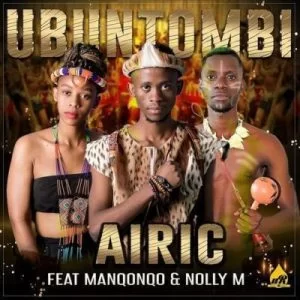 Airic, Ubuntombi, Manqonqo, Nolly M, mp3, download, datafilehost, fakaza, Gqom Beats, Gqom Songs, Gqom Music, Gqom Mix, House Music