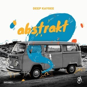 Deep KayGee, Abstrakt, download ,zip, zippyshare, fakaza, EP, datafilehost, album, Deep House Mix, Deep House, Deep House Music, Deep Tech, Afro Deep Tech, House Music