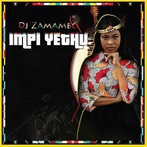 Dj Zamambo, Impi Yethu, mp3, download, datafilehost, fakaza, Afro House, Afro House 2019, Afro House Mix, Afro House Music, Afro Tech, House Music