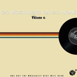 The Godfathers Of Deep House SA, Go Nostalgic Or Go Home, Vol. 6, download ,zip, zippyshare, fakaza, EP, datafilehost, album, Deep House Mix, Deep House, Deep House Music, Deep Tech, Afro Deep Tech, House Music