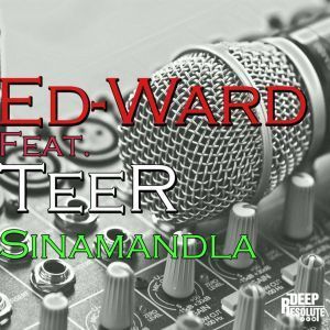 Ed-Ward, Tee-R, Sinamandla, Original Mix, mp3, download, datafilehost, fakaza, Afro House, Afro House 2019, Afro House Mix, Afro House Music, Afro Tech, House Music