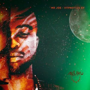 Mr Joe ,Hypnotize, Original Mix, mp3, download, datafilehost, fakaza, Afro House, Afro House 2019, Afro House Mix, Afro House Music, Afro Tech, House Music