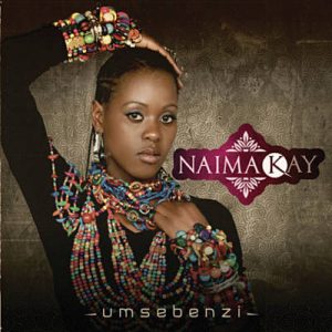Naima Kay, Umsebenzi, download ,zip, zippyshare, fakaza, EP, datafilehost, album, Kwaito Songs, Kwaito, Kwaito Mix, Kwaito Music, Kwaito Classics