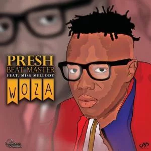 Presh Beat Master , Woza, Miss Mellody, mp3, download, datafilehost, fakaza, Afro House, Afro House 2019, Afro House Mix, Afro House Music, Afro Tech, House Music