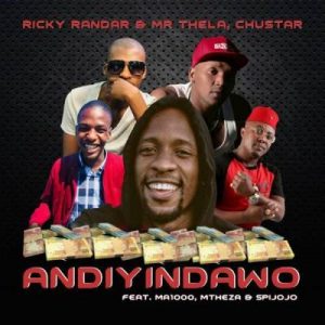 Ricky Randar, Mr Thela, Chustar, Andiyindawo, Ma1000, Mtheza, Spijojo, mp3, download, datafilehost, fakaza, Afro House, Afro House 2019, Afro House Mix, Afro House Music, Afro Tech, House Music