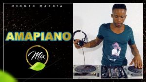 Romeo Makota, Amapiano Mix, 31 May 2019, download ,zip, zippyshare, fakaza, EP, datafilehost, album, Afro House, Afro House 2019, Afro House Mix, Afro House Music, Afro Tech, House Music, Amapiano, Amapiano Songs, Amapiano Music