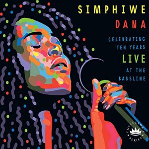 Simphiwe Dana, Celebrating Ten Years Live At the Bassline, download ,zip, zippyshare, fakaza, EP, datafilehost, album, Jazz Songs, Jazz, Jazz Mix, Jazz Music, Jazz Classics, Soul, Soul Mix