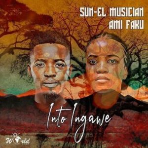 Sun-El Musician, Into Ingawe, Ami Faku, mp3, download, datafilehost, fakaza, Afro House, Afro House 2019, Afro House Mix, Afro House Music, Afro Tech, House Music