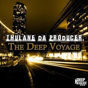 Thulane Da Producer, The Deep Voyage, download ,zip, zippyshare, fakaza, EP, datafilehost, album, Afro House, Afro House 2019, Afro House Mix, Afro House Music, Afro Tech, House Music