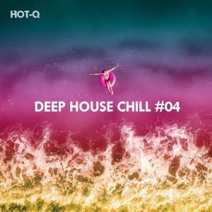 VA, Deep House Chill, Vol. 04, download ,zip, zippyshare, fakaza, EP, datafilehost, album, Deep House Mix, Deep House, Deep House Music, Deep Tech, Afro Deep Tech, House Music