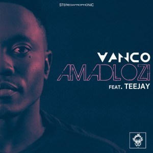 Vanco, Amadlozi, Original Mix, TeeJay, mp3, download, datafilehost, fakaza, Afro House, Afro House 2019, Afro House Mix, Afro House Music, Afro Tech, House Music