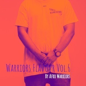 Afro Warriors , Warriors Flavour Vol.6, Afro House Edition, mp3, download, datafilehost, fakaza, Afro House, Afro House 2019, Afro House Mix, Afro House Music, Afro Tech, House Music