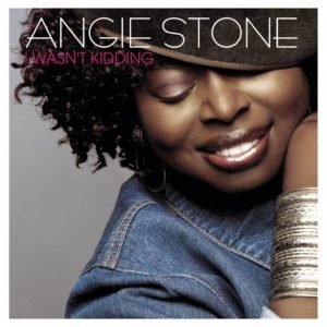 Angie Stone, Dance Vault Mixes: I Wasn't Kidding, I Wasn't Kidding, download ,zip, zippyshare, fakaza, EP, datafilehost, album, R&B/Soul, R&B/Soul Mix, R&B/Soul Music, R&B/Soul Classics, R&B, Soul, Soul Mix, Soul Classics