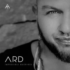 Ard Matthews, Impossible Machines, download ,zip, zippyshare, fakaza, EP, datafilehost, album, Rock Songs, Rock, Rock Mix, Rock Music, Rock Classics, Pop, Pop Music