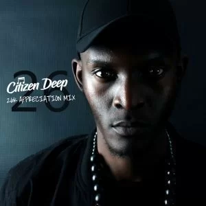 Citizen Deep, 26k Appreciation Mix, mp3, download, datafilehost, fakaza, Afro House, Afro House 2019, Afro House Mix, Afro House Music, Afro Tech, House Music