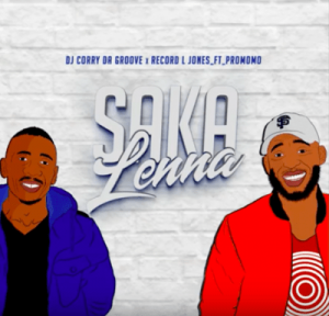 DJ Corry Da Groove, Record L Jones, Saka Lenna, Promomo, mp3, download, datafilehost, fakaza, Afro House, Afro House 2019, Afro House Mix, Afro House Music, Afro Tech, House Music