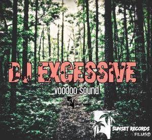 DJ Excessive, Voodoo Sound Live Mix Vol.1, mp3, download, datafilehost, fakaza, Afro House, Afro House 2019, Afro House Mix, Afro House Music, Afro Tech, House Music