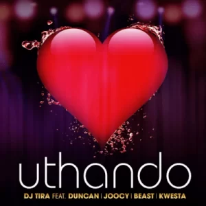 DJ Tira, Uthando, Duncan, Joocy, Beast, Kwesta, mp3, download, datafilehost, fakaza, Gqom Beats, Gqom Songs, Gqom Music, Gqom Mix, House Music