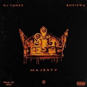 DJ Tunez, Majesty, Busiswa, mp3, download, datafilehost, fakaza, Afro House, Afro House 2019, Afro House Mix, Afro House Music, Afro Tech, House Music