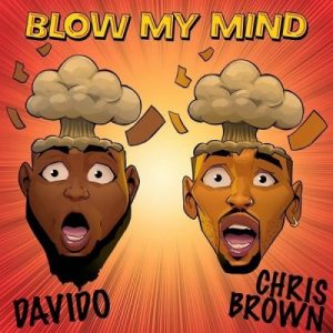 Davido, Blow My Mind, Chris Brown, mp3, download, datafilehost, fakaza