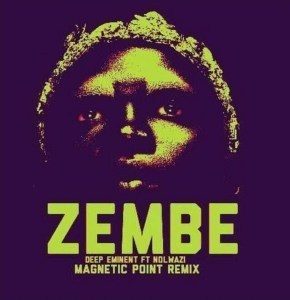 Deep Eminent, Nolwazi, Zembe, Magnetic Point Remix, mp3, download, datafilehost, fakaza, Afro House, Afro House 2019, Afro House Mix, Afro House Music, Afro Tech, House Music