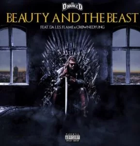 Dj D Double D, Beauty And The Beast, Da LES, Flame, CrownedYung, mp3, download, datafilehost, fakaza, Afro House, Afro House 2019, Afro House Mix, Afro House Music, Afro Tech, House Music