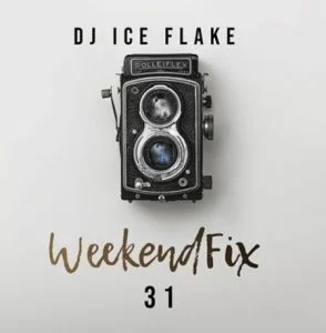 Dj Ice Flake, WeekendFix 31 2019, mp3, download, datafilehost, fakaza, Afro House, Afro House 2019, Afro House Mix, Afro House Music, Afro Tech, House Music