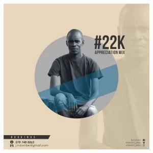 Ed-Ward, 22K Appreciation Mix, mp3, download, datafilehost, fakaza, Afro House, Afro House 2019, Afro House Mix, Afro House Music, Afro Tech, House Music