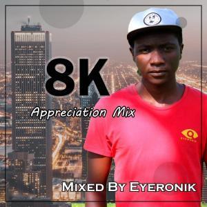 EyeRonik, 8k Appreciation Mix, download ,zip, zippyshare, fakaza, EP, datafilehost, album, Deep House Mix, Deep House, Deep House Music, Deep Tech, Afro Deep Tech, House Music