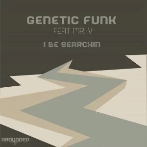 Genetic Funk, Mr V , I Be Searchin , riginal Mix, mp3, download, datafilehost, fakaza, Soulful House, Soulful House 2019, Soulful House Mix, Soulful House Music, House Music