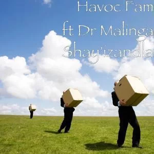 Havoc Fam, Shay’izandla, Dr Malinga, mp3, download, datafilehost, fakaza, Gqom Beats, Gqom Songs, Gqom Music, Gqom Mix, House Music,