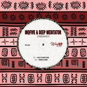 InQfive, Deep Mediator, Dreamer, mp3, download, datafilehost, fakaza, Afro House, Afro House 2019, Afro House Mix, Afro House Music, Afro Tech, House Music Fester,