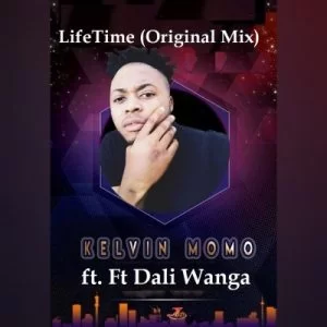 Kelvin Momo, LifeTime, Original Mix, Dali Wanga, mp3, download, datafilehost, fakaza, Afro House, Afro House 2019, Afro House Mix, Afro House Music, Afro Tech, House Music, Amapiano, Amapiano Songs, Amapiano Music Passion,