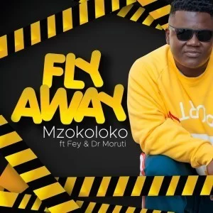 Mzokoloko, Fly Away , Fey, Dr Moruti, mp3, download, datafilehost, fakaza, Afro House, Afro House 2019, Afro House Mix, Afro House Music, Afro Tech, House Music