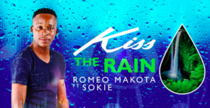 Romeo Makota, Kiss The Rain, Sokie, mp3, download, datafilehost, fakaza, Afro House, Afro House 2019, Afro House Mix, Afro House Music, Afro Tech, House Music