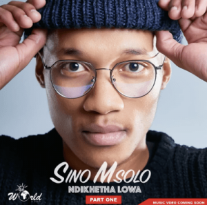 Sino Msolo, Ndikhetha Lowa, mp3, download, datafilehost, fakaza, Afro House, Afro House 2019, Afro House Mix, Afro House Music, Afro Tech, House Music
